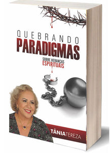 Quebrando Paradigmas Sobre Heranças Espirituais l Tania Tereza