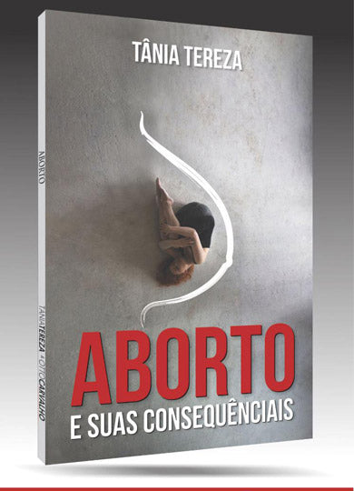 Aborto e sua consequências l Tania Tereza