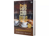 Devocional Café Com Jesus 2026 | Com a Benção de Deus Pai, Deus Filho e Deus Espírito Santo | Vinicius Iracet