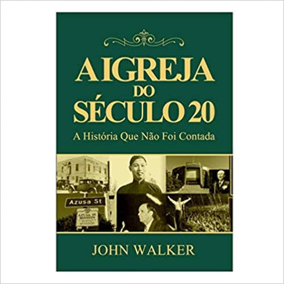 A Igreja Do Século 20 | John Walker