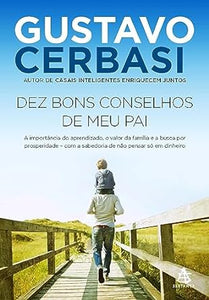 Dez Bons Conselhos de Meu Pai - Gustavo Cerbasi