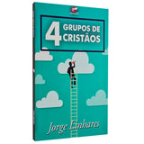 4 Grupos de Cristãos | Jorge Linhares