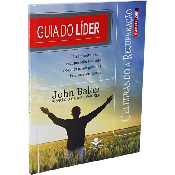 Celebrando a Recuperação – Guia do Líder l John Baker