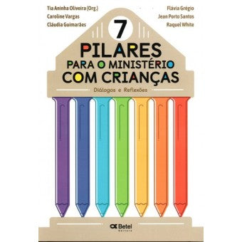 7 PILARES para o Ministério COM CRIANÇAS l Dialogos e Reflexoes