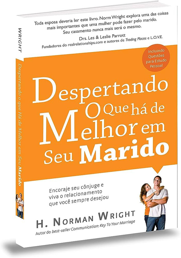 Despertando O Que Ha De Melhor em Seu Marido | H. Norman