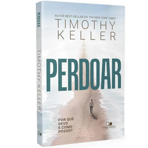 Perdoar | Timothy Keller