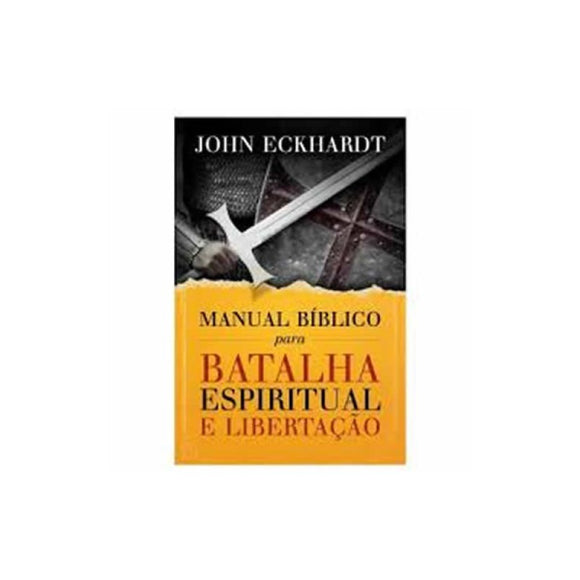 Manual Bíblico Para Batalha Espiritual e Libertação