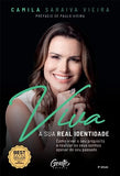 Viva a Sua Real Identidade | Camila Saraiva Vieira