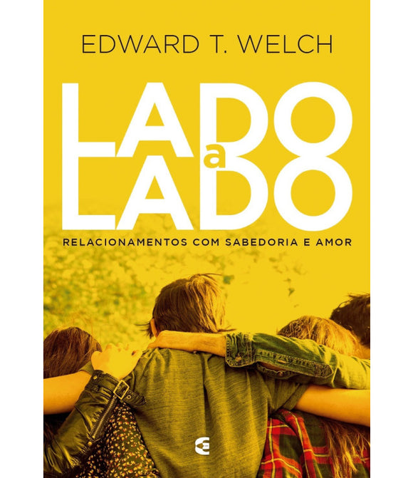 Lado a Lado | Edward T. Welch