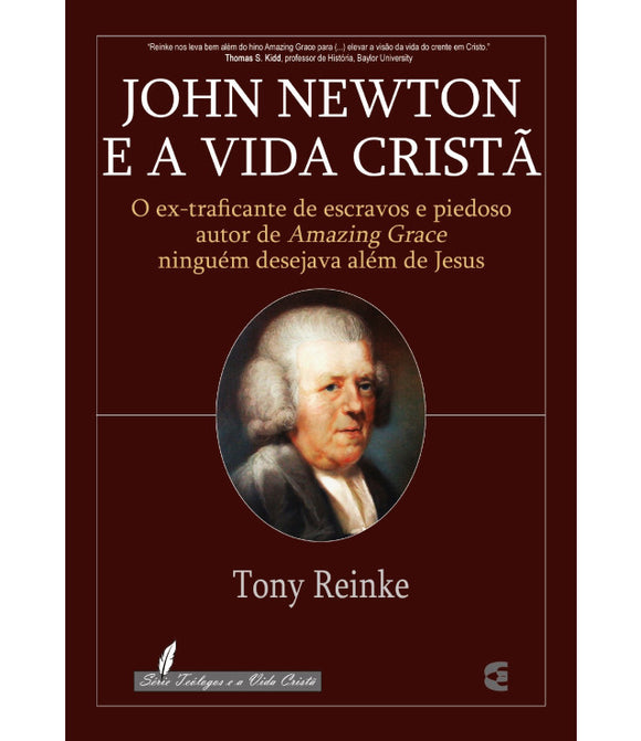 John Newton e a Vida Cristã | Tony Reinke