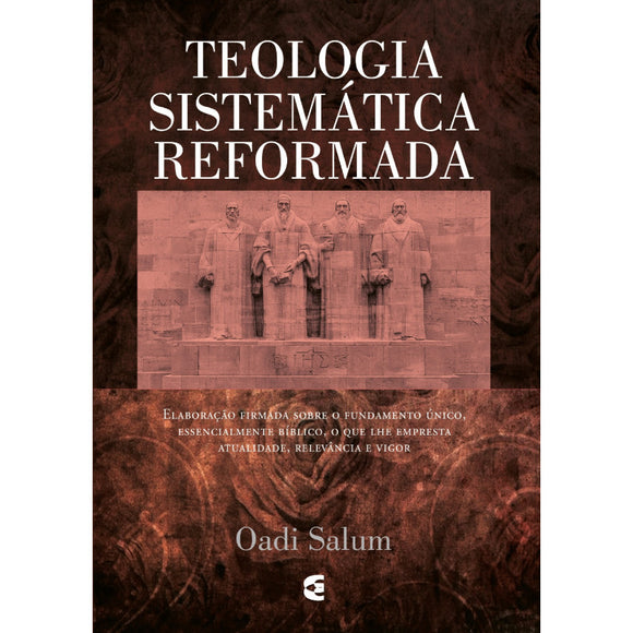 Teologia sistemática reformada l Oadi Salum