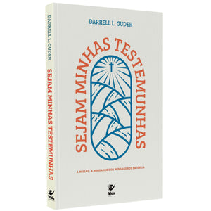 Sejam Minhas Testemunhas | Darrell L. Guder