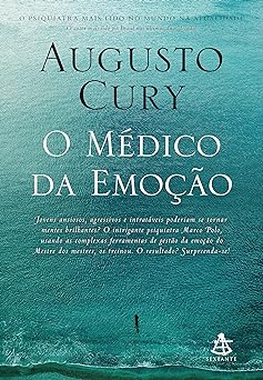 O médico da emoção l Augusto Cury