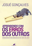 Aprendendo Com Os Erros Dos Outros | Josue Goncalves