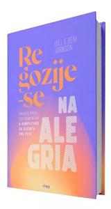 Regozije-se Na Alegria | Bill E Beni Johnson