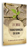 Transformação da alma l J. C. Ryle
