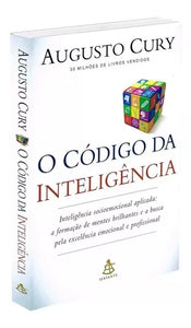 O código da inteligência: Inteligência socioemocional aplicada, de Cury, Augusto