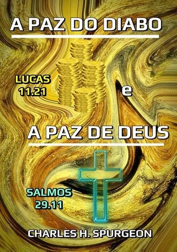 A Paz Do Diabo E A Paz De Deus l Charles H. Spurgeon