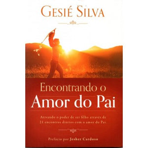 Encontrando o AMOR DO PAI l Gesie Silva