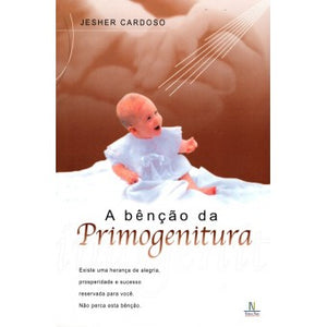 A bencão da Primogenitura l Jesher Cardoso