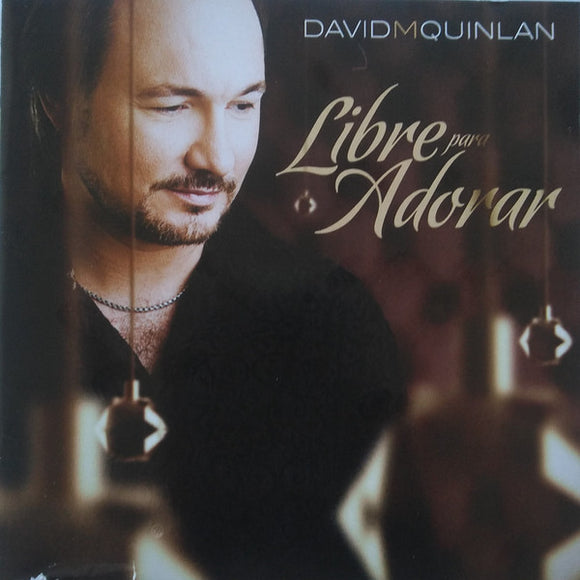 DavidMQuinlan* – Libre Para Adorar