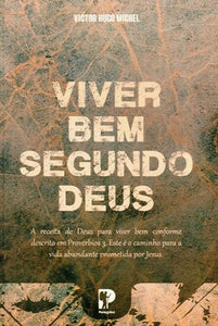 Viver Bem Segundo Deus | Victor Hugo Michel