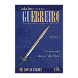 Cada Homem Um Guerreiro - Livro 2