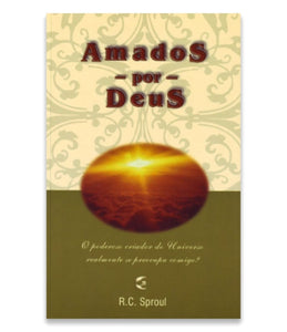 Teologia Amados por Deus | R. C. Sproul