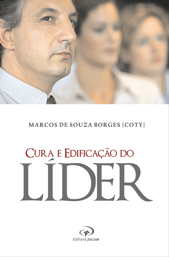 Cura e Edificação do Líder – Pr. Coty