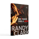 Destinado para a cruz l RANDY CLARK