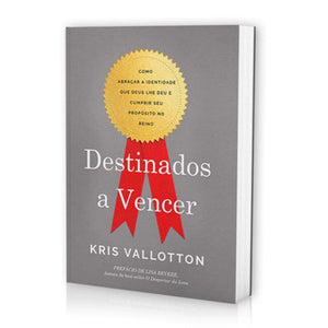 Destinados a Vencer | Kris Vallotton