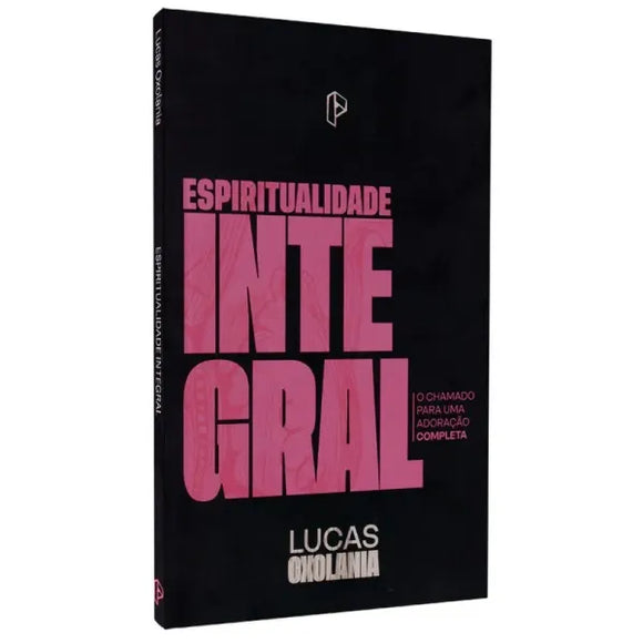 Espiritualidade Integral | Lucas Oxolania