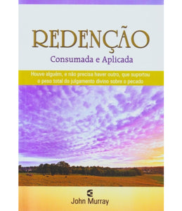 Redenção Consumada e Aplicada | John Murray