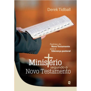 Ministério segundo o Novo Testamento - Derek Tidball