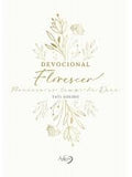 DEVOCIONAL FLORESCER - TATI SOEIRO