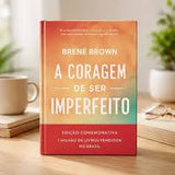 A Coragem de Ser Imperfeito | Capa Dura | Brené Brown