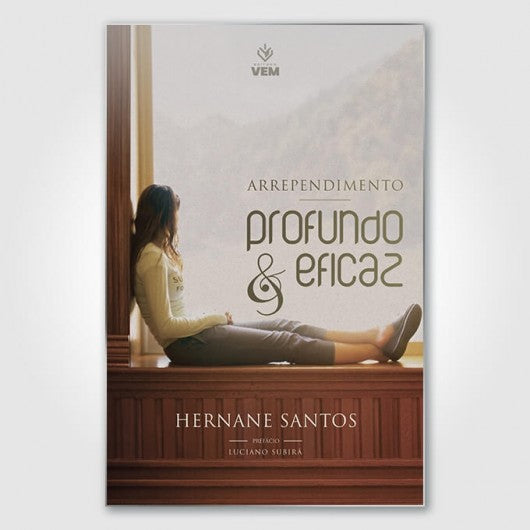 Arrependimento Profundo e Eficaz - Hernane Santos