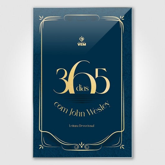 365 dias com John Wesley - Devocional Diário - Edição Luxo