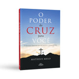 O poder da cruz para você - MATHEUS MELO