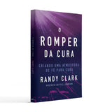 O romper da cura l RANDY CLARK