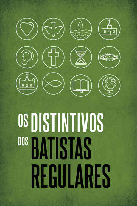 Os Distintivos Dos Batistas Regulares