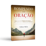 Rompendo em oração - EDINO MELO
