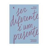 Ser Diferente é Um Presente | Vitória Martinello