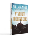 Vencendo todos os dias - William Wood
