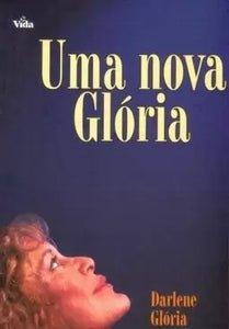 UMA NOVA GLÓRIA l Darlene Gloria