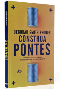 Construa Pontes | Deborah Smith Pegues