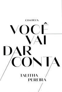 Com Deus, Você Vai Dar Conta | Talitha Pereira