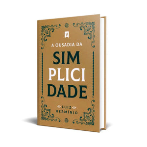 A Ousadia da Simplicidade | Luiz Hermínio