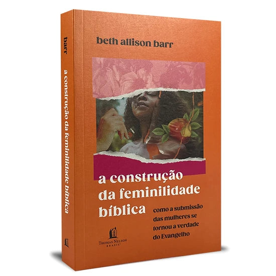 A Construção da Feminilidade Bíblica | Beth Allison Barr