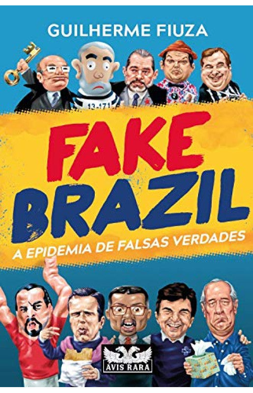 Fake Brazil: a epidemia de falsas verdades (Não autografado)